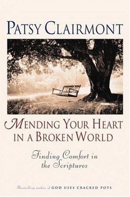 Mending Your Heart in a Broken World