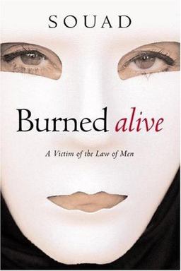 Burned Alive A Victim of the Law of Men  9780446533461 Front Cover