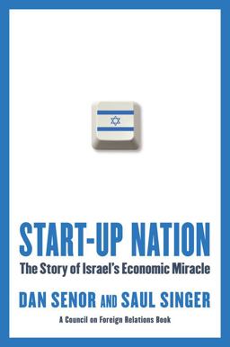 Start-Up Nation The Story of Israel's Economic Miracle  9780446541466 Front Cover