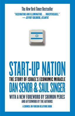 Start-Up Nation The Story of Israel's Economic Miracle  9780446541473 Front Cover