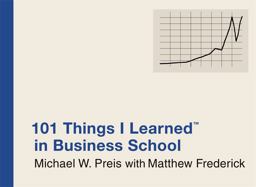 101 Things I Learned in Business School  9780446550284 Front Cover
