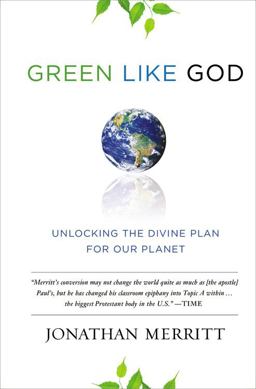 Green Like God Unlocking the Divine Plan for Our Planet  9780446557252 Front Cover