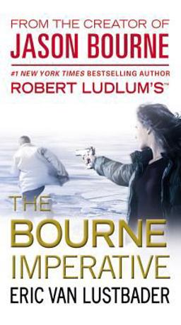 Robert Ludlum's the Bourne Imperative  9780446564465 Front Cover