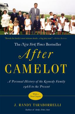 After Camelot A Personal History of the Kennedy Family--1968 to the Present  9780446564649 Front Cover