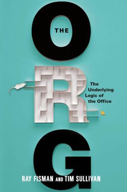 Org The Underlying Logic of the Office  9780446571593 Front Cover
