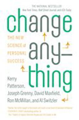 Change Anything The New Science of Personal Success  9780446573900 Front Cover