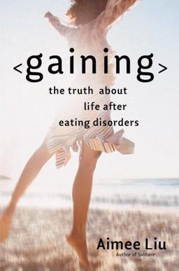 Gaining The Truth about Life after Eating Disorders  9780446577663 Front Cover