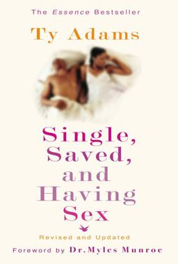 Single, Saved, and Having Sex  9780446578226 Front Cover