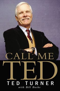 Call Me Ted My Life, My Way  9780446581899 Front Cover