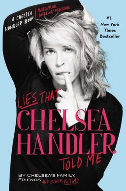 Lies That Chelsea Handler Told Me  9780446584715 Front Cover