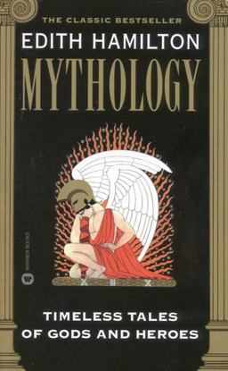 Mythology Timeless Tales of Gods and Heroes  9780446607254 Front Cover