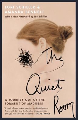 Quiet Room A Journey Out of the Torment of Madness  9780446671330 Front Cover