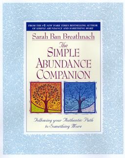 Simple Abundance Companion Following Your Authentic Path to Something More  9780446673334 Front Cover