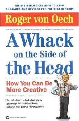 Whack on the Side of the Head How You Can Be More Creative 3rd 9780446674553 Front Cover