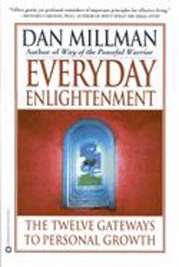 Everyday Enlightenment The Twelve Gateways to Personal Growth  9780446674973 Front Cover