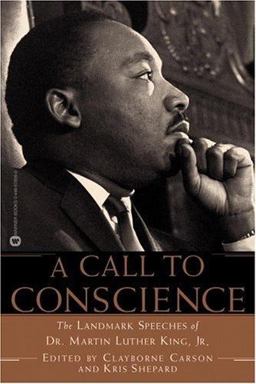 Call to Conscience The Landmark Speeches of Dr. Martin Luther King, Jr  9780446678094 Front Cover