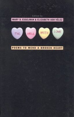 Hell with Love Poems to Mend a Broken Heart  9780446678544 Front Cover
