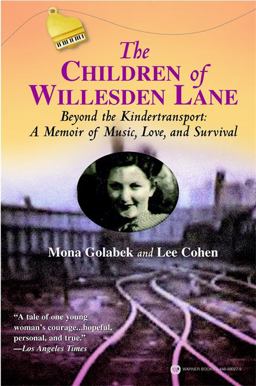 Children of Willesden Lane Beyond the Kindertransport: a Memoir of Music, Love, and Survival  9780446690270 Front Cover