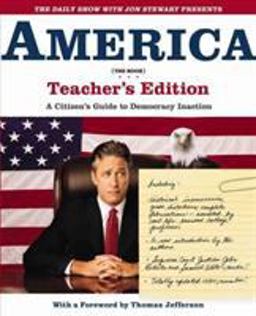 Daily Show with Jon Stewart Presents America (the Book) A Citizen's Guide to Democracy Inaction  9780446691864 Front Cover
