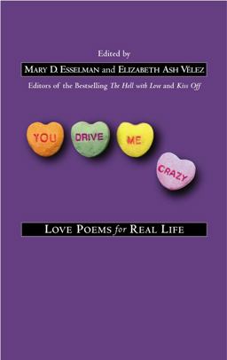 You Drive Me Crazy Love Poems for Real Life  9780446692724 Front Cover