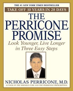 Perricone Promise Look Younger, Live Longer in Three Easy Steps  9780446695916 Front Cover