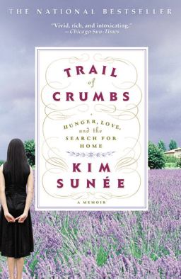Trail of Crumbs Hunger, Love, and the Search for Home  9780446697903 Front Cover