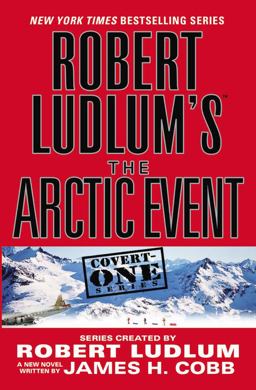 Robert Ludlum's (TM) the Arctic Event 7th 9780446699075 Front Cover