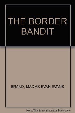 The Border Bandit