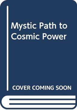 Mystic Path to Cosmic Power