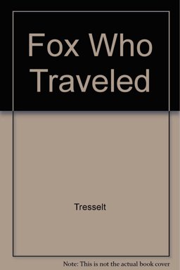 Fox Who Traveled Fox Who Traveled