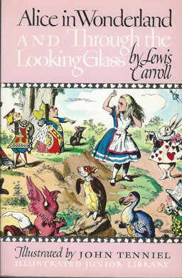 Alice in Wonderland and Through the Looking Glass