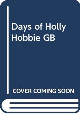 Days of Holly Hobbie