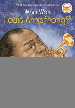 Who Was Louis Armstrong?  9780448433684 Front Cover