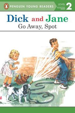 Dick and Jane: Go Away, Spot  9780448434049 Front Cover