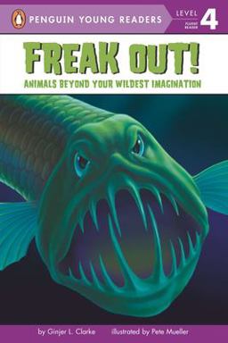 Freak Out! Animals Beyond Your Wildest Imagination  9780448443089 Front Cover