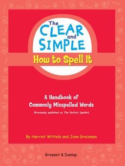 The Clear and Simple How to Spell It
