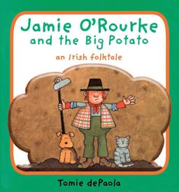 Jamie o'Rourke and the Big Potato An Irish Folktale  9780448450902 Front Cover