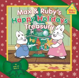 Max and Ruby's Happy Holidays Treasury