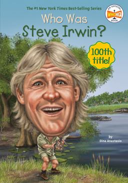 Who Was Steve Irwin?  9780448488387 Front Cover