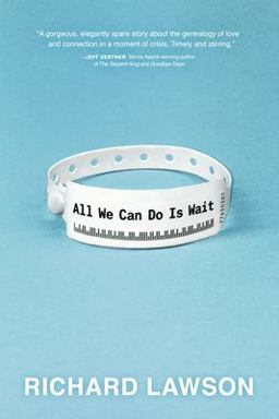 All We Can Do Is Wait All We Can Do Is Wait