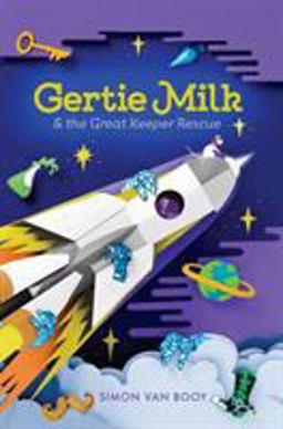 Gertie Milk and the Great Keeper Rescue  9780448494616 Front Cover