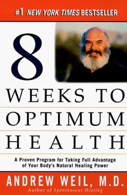 Eight Weeks to Optimum Health