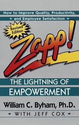 Zapp! The Lightning of Empowerment How to Improve Quality, Productivity, and Employee Satisfaction  9780449002827 Front Cover