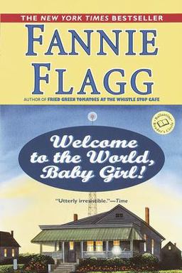 Welcome to the World, Baby Girl! A Novel  9780449005781 Front Cover