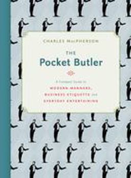 The Pocket Butler: A Compact Guide to Modern Manners, Business Etiquette and Everyday Entertaining  9780449016800 Front Cover