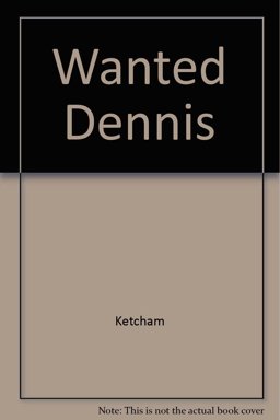 Wanted Dennis