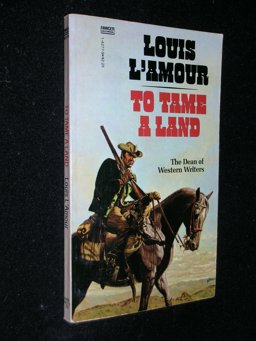 To Tame a Land