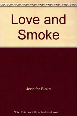 Love and Smoke