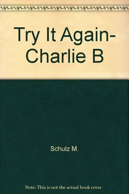 Try It Again Charlie Brown