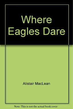 Where Eagles Dare Where Eagles Dare